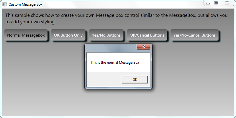 Figure 2: The normal Windows message box just does not look right on a styled WPF application.