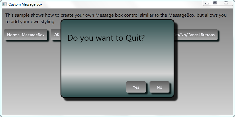 Figure 3: Creating your own message box dialog from a window, a Text Block and a custom button control.