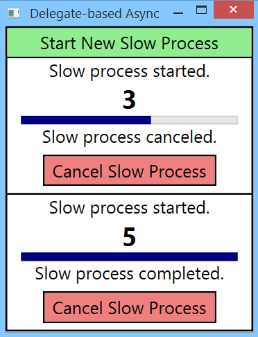 Figure 2      : The delegate-based Async SlowProcess application running with one canceled process and one completed process