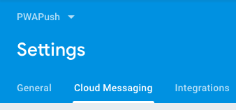 Figure 6: Selecting the Cloud Messaging tab