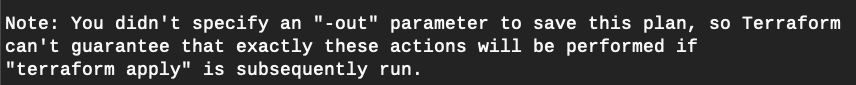 Figure 3: Terraform suggesting that you use an -out parameter